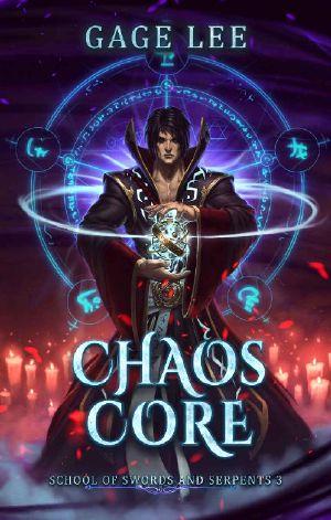 [School of Swords and Serpents 03] • Chaos Core